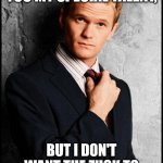 Barney Stinson | I COULD SHOW YOU MY SPECIAL TALENT, BUT I DON'T WANT THE ZUCK TO SHUT THIS GROUP DOWN. | image tagged in barney stinson | made w/ Imgflip meme maker