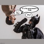 Super Heros 5 | It's the government's 
JOB! Don't 
steal; Why? | image tagged in super heros 5 | made w/ Imgflip meme maker