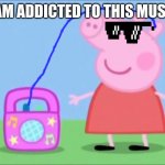 Addicted Child | I AM ADDICTED TO THIS MUSIC | image tagged in funny memes | made w/ Imgflip meme maker
