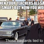 Pawn Stars | WHEN YOUR TEACHERS ALL SAID YOU WERE SMART BUT NOW YOU WORK RETAIL | image tagged in pawn stars | made w/ Imgflip meme maker