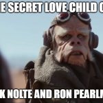 Kuill | THE SECRET LOVE CHILD OF; NICK NOLTE AND RON PEARLMAN | image tagged in kuill,star wars,mandalorian,mutant | made w/ Imgflip meme maker