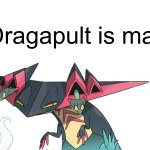 Dragapult is Mad