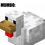 Mumbo for Mayor! | GRIAN: STARTS RUNNING "MUMBO FOR MAYOR" CAMPAIGN; MUMBO:; BWHA?! | image tagged in minecraft chicken,hermitcraft,hermitcrafts7,mumbo jumbo | made w/ Imgflip meme maker