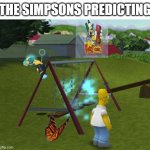 The Simpsons Strike Again! | THE SIMPSONS PREDICTING | image tagged in simpsons hit and run,the simpsons,murder hornet,2020,simpsons,homer simpson | made w/ Imgflip meme maker