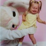Scary Easter Bunny | ALRIGHT, REAL TALK:; HOW DID YOU FIND MY OLD BABY PICTURES | image tagged in scary easter bunny | made w/ Imgflip meme maker