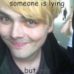 Please use this format | when someone is lying; but you know the truth | image tagged in emo smirk,meme | made w/ Imgflip meme maker