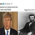 Trump Treated Worse Than Abraham Lincoln