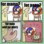 brawl stars | for mama? for papa? for pain and for glory | image tagged in for mama for papa | made w/ Imgflip meme maker