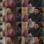 Phoebe and Joey Repeat after me meme