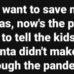 Santa Claus Tell Kids Pandemic Got Him