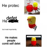 Despacito spiders return | defet; He makes people comit self delet | image tagged in he protec | made w/ Imgflip meme maker