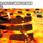 Hardest Lego Star Wars Level | TEACHER: THE TEST WON'T BE HARD
THE TEST: | image tagged in hardest lego star wars level | made w/ Imgflip meme maker