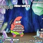 Patrick Without Ideas | PUSAB; NEW WAVE; NICKELODEON; GARFIELD; WINDOWSOFT; PERMANENT MARKER; ME WITH A LOT OF FONTS ON MY COMPUTER BUT ONLY USING THEM IN MS PAINT; ROCKO'S MODERN LIFE; WALTER; STAR JEDI; POWERHOUSE | image tagged in patrick without ideas,fonts,font,nickelodeon,garfield,etc | made w/ Imgflip meme maker