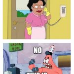 Is this the Krusty Krab? | IS THIS PATRICK; NO; THIS IS THE KRUSTY KRAB | image tagged in is this the krusty krab | made w/ Imgflip meme maker