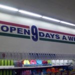 Open 9 days a week