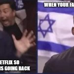 netflix hoess madd | WHEN YOUR FAVORITE SERIE IS OFF NETFLIX; ANOTHER SERIE IS OFF NETFLIX SO YOU HAVE HOPE THAT YOURS IS GOING BACK | image tagged in eurovision | made w/ Imgflip meme maker