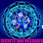 corona virus | THE AWOKE ARE TERRIFIED OF THEIR GOVERNMENT; THE ASLEEP ARE TERRIFIED OF A VIRUS; UNVEILED SECRETS AND MESSAGES OF LIGHT | image tagged in corona virus | made w/ Imgflip meme maker