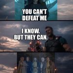 Thor and Loki unleash Force Ghosts | YOU CAN’T DEFEAT ME; I KNOW. BUT THEY CAN. | image tagged in hella thor i cant but he can,emperor palpatine,the rise of skywalker,thor ragnarok,return of the jedi,marvel cinematic universe | made w/ Imgflip meme maker