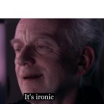 It's ironic HD #2