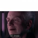 It's ironic HD #3