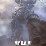 Goliath | 5 GOOGLE CHROME TABS; MY R.A.M | image tagged in goliath | made w/ Imgflip meme maker