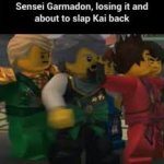 Sensei Garmadon, losing it and about to slap kai back