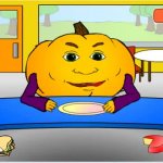 Hungry pumpkin no I don't want dat meme