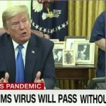 Trump Dumb Ass COVID 19 Will Pass Without A Vaccine