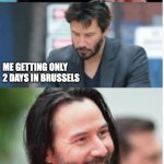 The 4 Keanu step of acceptance - 2 | ME  GETTING ZERO CORE  LAST QUARTER 2019; ME GETTING ONLY 2 DAYS IN BRUSSELS; ME GETTING ZERO SHIFT FOR MFO; ME WHO COULDN'T APPLY TO REDBULL UNTAPPED 2020 | image tagged in the 4 keanu step of acceptance - 2 | made w/ Imgflip meme maker