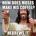 Hebrews it meme