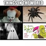 most scary things... | TOP 4 SCARY THINGS IN THE WORLD | image tagged in 4 scary things,shreck | made w/ Imgflip meme maker