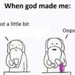 when god created me