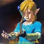 Link~ Visible disgust