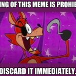 viewing of this meme is prohibited | image tagged in viewing of this meme is prohibited | made w/ Imgflip meme maker