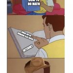 Guy reading book | HOW TO DO MATH; CHEAT OFF OF SOMEONE ELSE PAPER; INTERNET; DARN, I WISH I COULD READ | image tagged in guy reading book,funny,meme | made w/ Imgflip meme maker