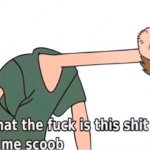 What is this shit above me, Scoob meme
