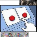The hardest choices... | WHAT DO WE DO NOW; WHYYY | image tagged in hard choice to make,minesweeper,frustrated aliens,mine sweeper,aliens,original meme | made w/ Imgflip meme maker