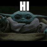 Hi, I’m Baby Yoda. | HI | image tagged in gifs,baby yoda wave | made w/ Imgflip video-to-gif maker
