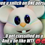 Takashi 6ix9ine Rat Meme | When u snitch on ONE person... ...U get classified as a RAT, And u be like WTF 😡😡😡 | image tagged in memes,funny,funny memes | made w/ Imgflip meme maker