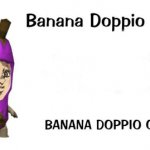 Banana Doppio meme