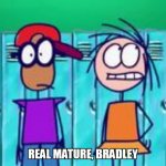 Real Mature, Bradley