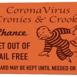 coronavirus cronies & crooks chance get out of jail free