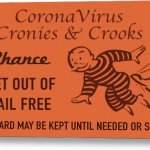 coronavirus cronies and crooks get out of jail free card meme