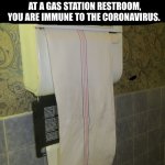 Gas station hand towel | IF YOU HAVE EVER USED ONE OF THESE TO DRY YOUR HANDS AT A GAS STATION RESTROOM, YOU ARE IMMUNE TO THE CORONAVIRUS. | image tagged in gas station,restroom,dirty,covid-19,coronavirus,protection | made w/ Imgflip meme maker