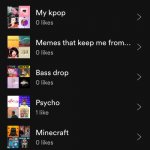 These are my playlists on Spotify | image tagged in spotify | made w/ Imgflip meme maker