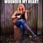 Miranda Lambert | BLAKE YOU WOUNDED MY HEART; NOW, I'LL WOUND YOU | image tagged in miranda lambert | made w/ Imgflip meme maker