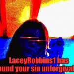 LaceyRobbins1 has found your sin unforgivable