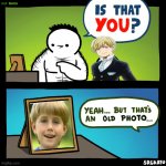 Is that you? | image tagged in is that you | made w/ Imgflip meme maker