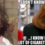 scully doesn't believe | I DON'T KNOW MULDER, I MEAN... ...I KNOW HE SMOKED A LOT OF CIGARETTES, BUT REALLY?? | image tagged in x files,x-files,scully,funny,memes,scully doesn't believe | made w/ Imgflip meme maker