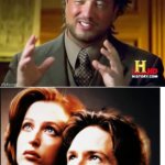 Giorgio Was RIGHT, Scully! meme